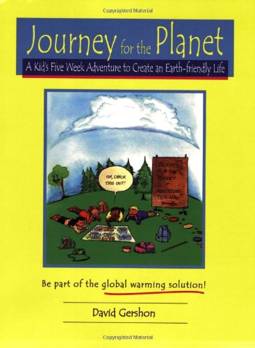 Journey for the Planet: A Kid's Five Week Adventure to Create an Earth Friendly Life - Click to Buy