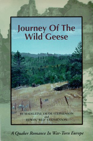 Journey of the Wild Geese: A Quaker Romance in War-Torn Europe - Click to Buy