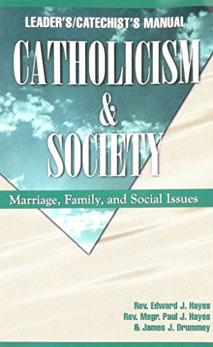 Catholicism & Society Manual: Marriage, Family and Social Issues - Click to Buy