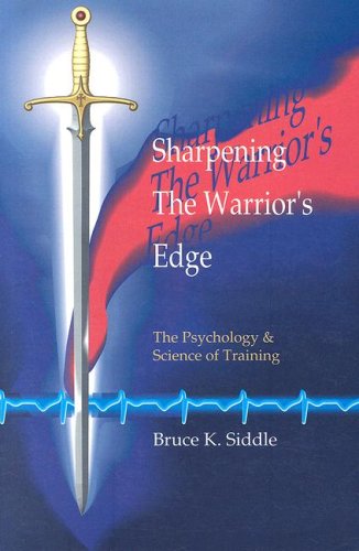 Sharpening the Warriors Edge: The Psychology & Science of Training - Click to Buy