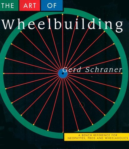The Art of Wheelbuilding: A Bench Reference for Neophytes, Pros & Wheelaholics - Click to Buy