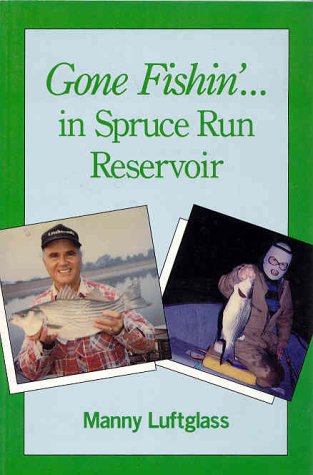 Gone Fishin' in Spruce Run Reservoir - Click to Buy