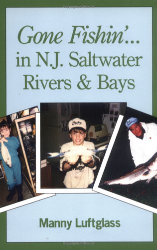Gone Fishin' in N.J. Saltwater, Rivers & Bays - Click to Buy