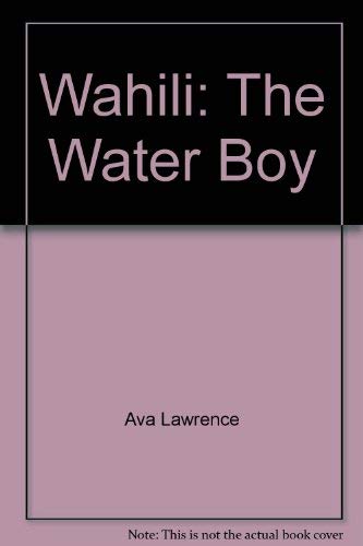 Wahili: The Water Boy - Click to Buy