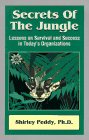 Secrets of the Jungle: Lessons on Survival and Success in Today's Organizations - Click to Buy