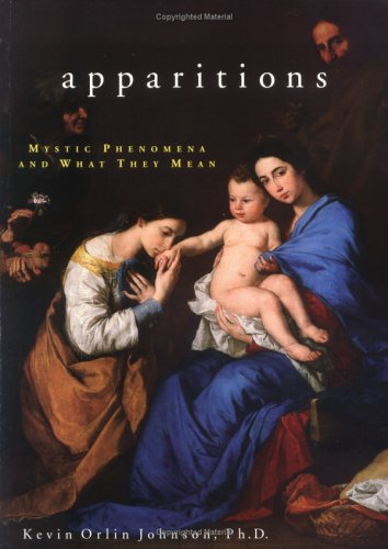 Apparitions: Mystic Phenomena and What They Mean - Click to Buy