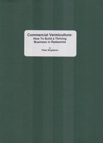 Commercial Vermiculture: How to Build a Thriving Business in Redworms - Click to Buy