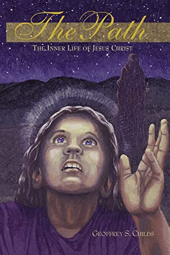 The Path: the Inner Life of Jesus Christ - Click to Buy