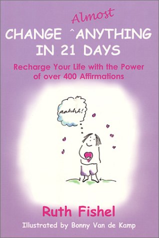 Change Almost Anything in 21 Days - Click to Buy