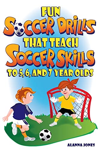 Fun Soccer Drills That Teach Soccer Skills to 5, 6, and 7 Year Olds - Click to Buy