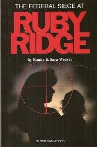 The Federal Siege at Ruby Ridge: In Our Own Words - Click to Buy