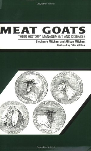 Meat Goats: Their History, Management and Diseases - Click to Buy