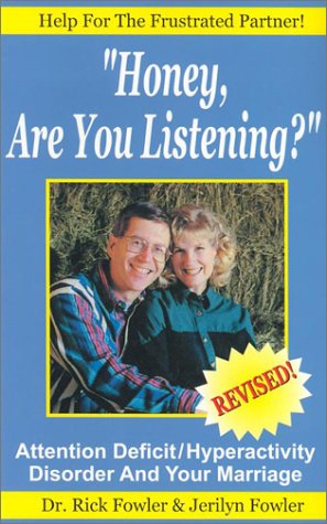 Honey Are You Listening?: Attention Deficit/Hyperactivity Disorder and Your Marriage - Click to Buy