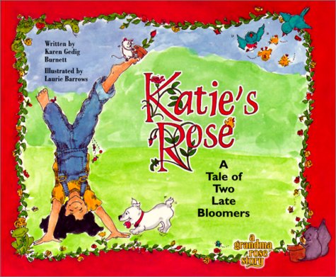 Katie's Rose: A Tale of Two Late Bloomers (Grandma Rose Stories) - Click to Buy