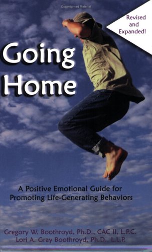 Going Home: A Positive Emotional Guide for Promoting Life-Generating Behaviors