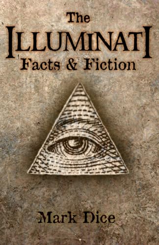 The Illuminati: Facts & Fiction - Click to Buy