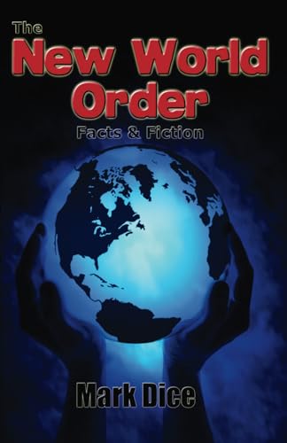 The New World Order: Facts & Fiction - Click to Buy