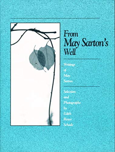 From May Sarton's Well: Writings of May Sarton - Click to Buy