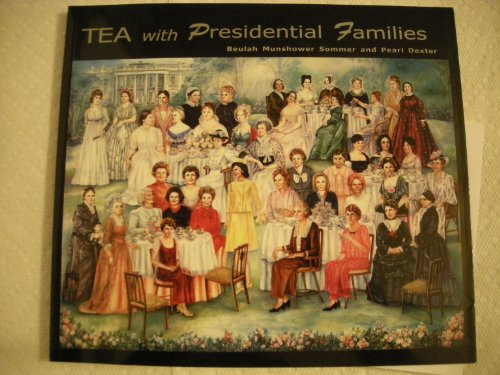 Tea with Presidential Families - Click to Buy