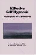 Effective Self-Hypnosis: Pathways to the Unconscious - Click to Buy