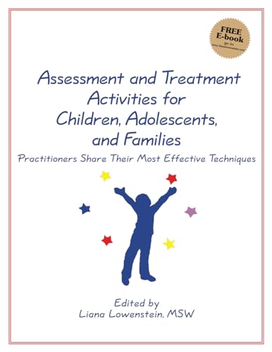 Assessment & Treatment Activities for Children, Adolescents, & Families: Practitioners Share Their Most Effective Techniques - Click to Buy