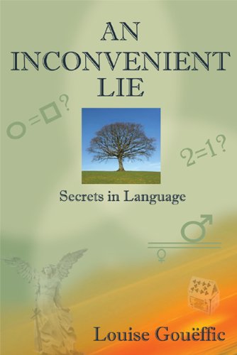 An Inconvenient Lie: Secrets in Language - Click to Buy