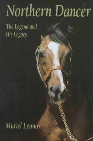 Northern Dancer: The Legend and His Legacy - Click to Buy