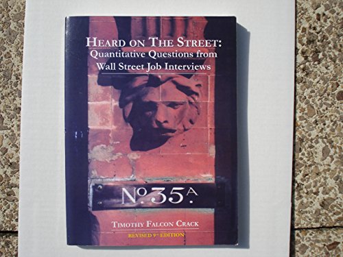 Heard on the Street: Quantitative Questions from Wall Street Job Interviews - Click to Buy