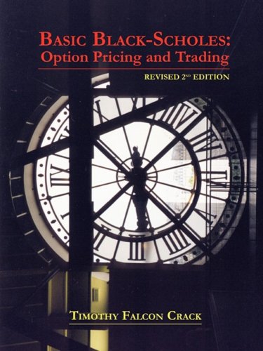 Basic Black-Scholes: Option Pricing and Trading - Click to Buy