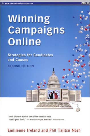 Winning Campaigns Online: Strategies for Candidates and Causes - Click to Buy