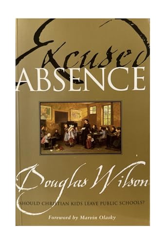 Excused Absence: Should Christian Kids Leave Public Schools? - Click to Buy