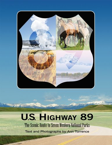 U.S. Highway 89: The Scenic Route to Seven Western National Parks - Click to Buy