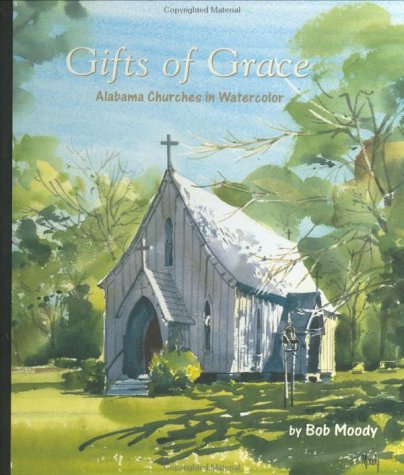 Gifts of Grace: Alabama Churches in Watercolor - Click to Buy
