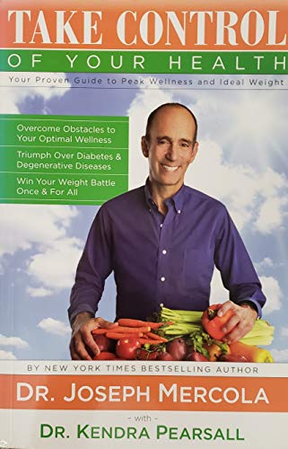 Take Control of Your Health, Your Proven Guide to Peak Wellness and Ideal Weight - Click to Buy