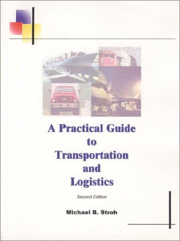 A Practical Guide to Transportation and Logistics - Click to Buy