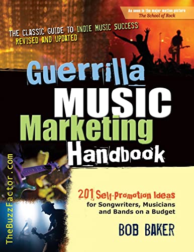 Guerrilla Music Marketing Handbook: 201 Self-Promotion Ideas for Songwriters, Musicians & Bands on a Budget (Revised & Updated) - Click to Buy