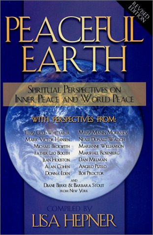 Peaceful Earth: Spiritual Perspectives on Inner Peace and World Peace - Click to Buy
