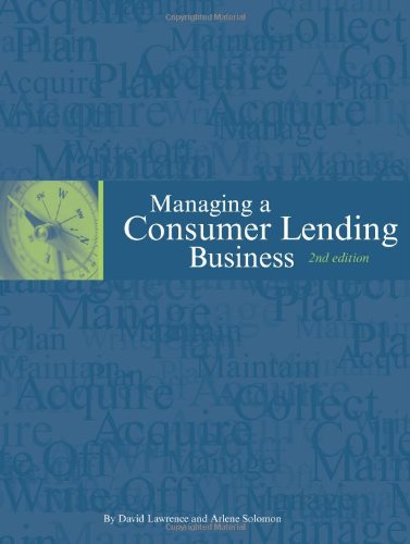 Managing a Consumer Lending Business, 2nd edition - Click to Buy