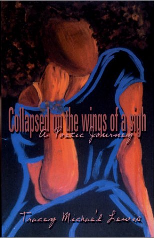 Collapsed on the Wings of a Sigh: A Poetic Journey - Click to Buy