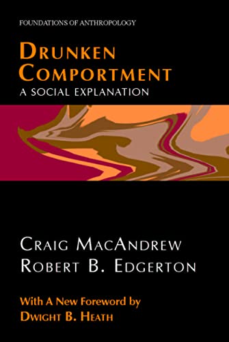 Drunken Comportment: A Social Explanation (Ewp Foundations of Anthropology) - Click to Buy