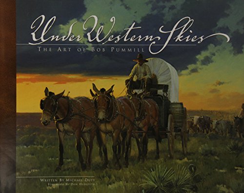 Under Western Skies: The Art of Bob Pummill - Click to Buy