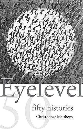 Eyelevel: Fifty Histories - Click to Buy