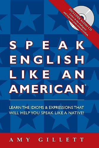 Speak English Like an American: All English Version for Native Speakers of Any Language: You Already Speak English - Now Speak - Click to Buy
