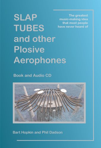 Slap Tubes and Other Plosive Aerophones - Click to Buy