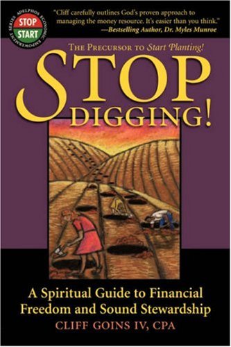 Stop Digging: A Spiritual Guide to Financial Freedom and Sound Stewardship - Click to Buy