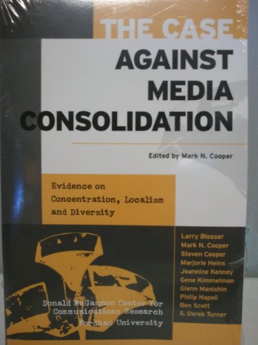 The Case Against Media Consolidation - Click to Buy
