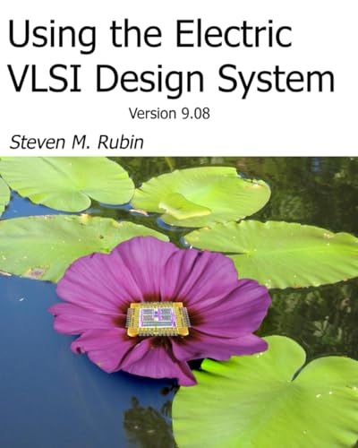 Using The Electric VLSI Design System - Click to Buy