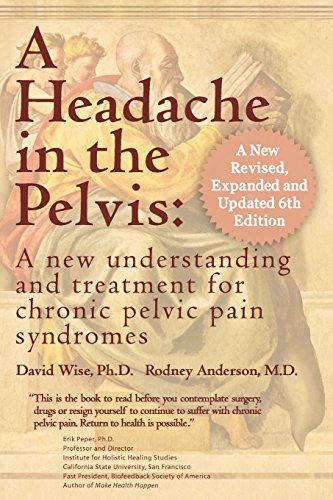 A Headache in the Pelvis: A New Understanding and Treatment for Chronic Pelvic Pain Syndromes - Click to Buy