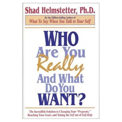 Who Are You Really and What Do You Want? - Click to Buy