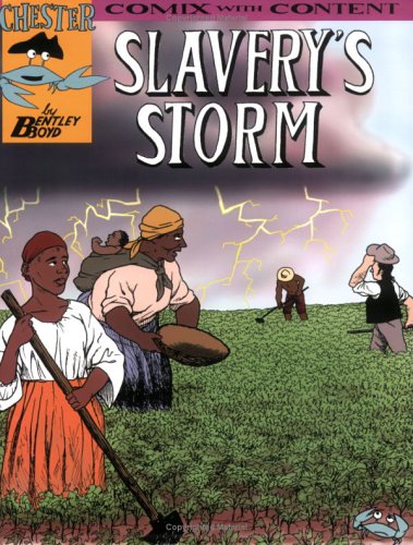 Slavery's Storm (Chester the Crab's Comics with Content Series)